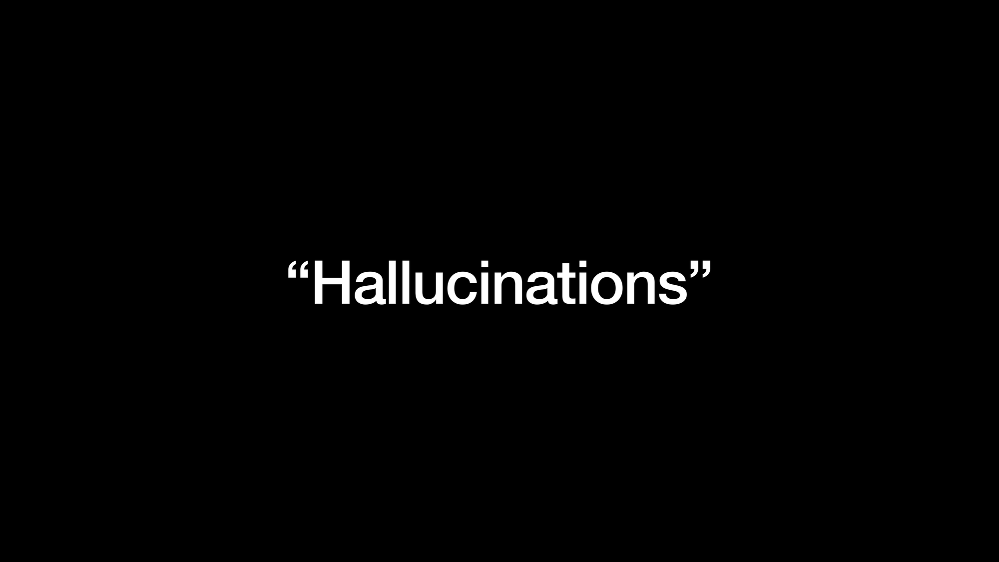“Hallucinations”